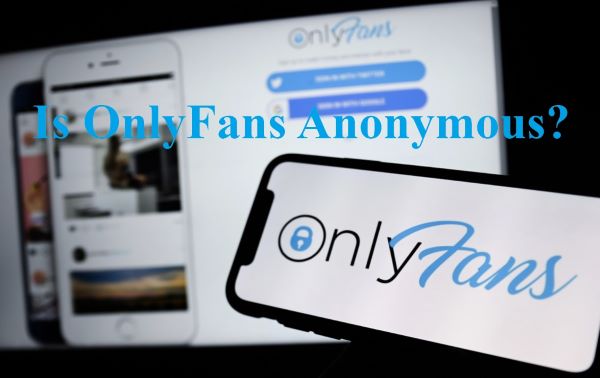 is onlyfans anonymous