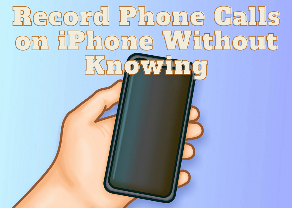 Record Phone Calls on iPhone