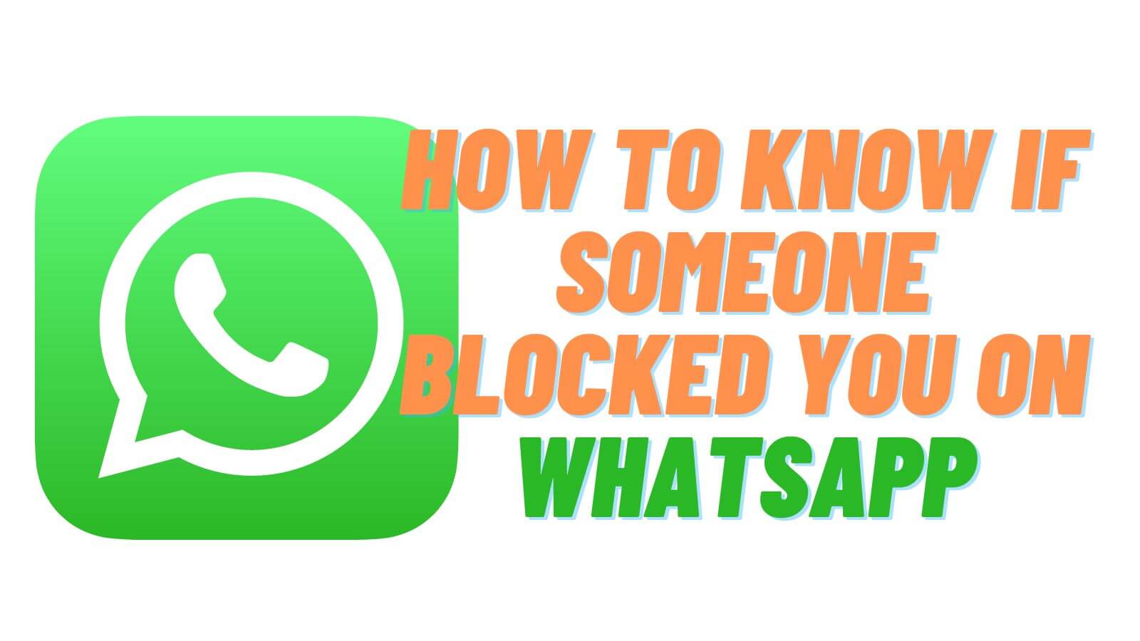 How to Know If Someone Blocked You on WhatsApp