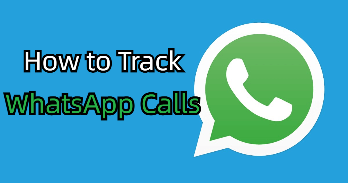 how to track whatsapp calls