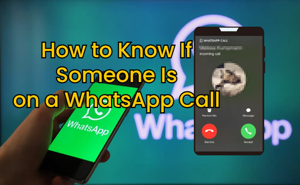 how to determine if someone is on a whatsapp call