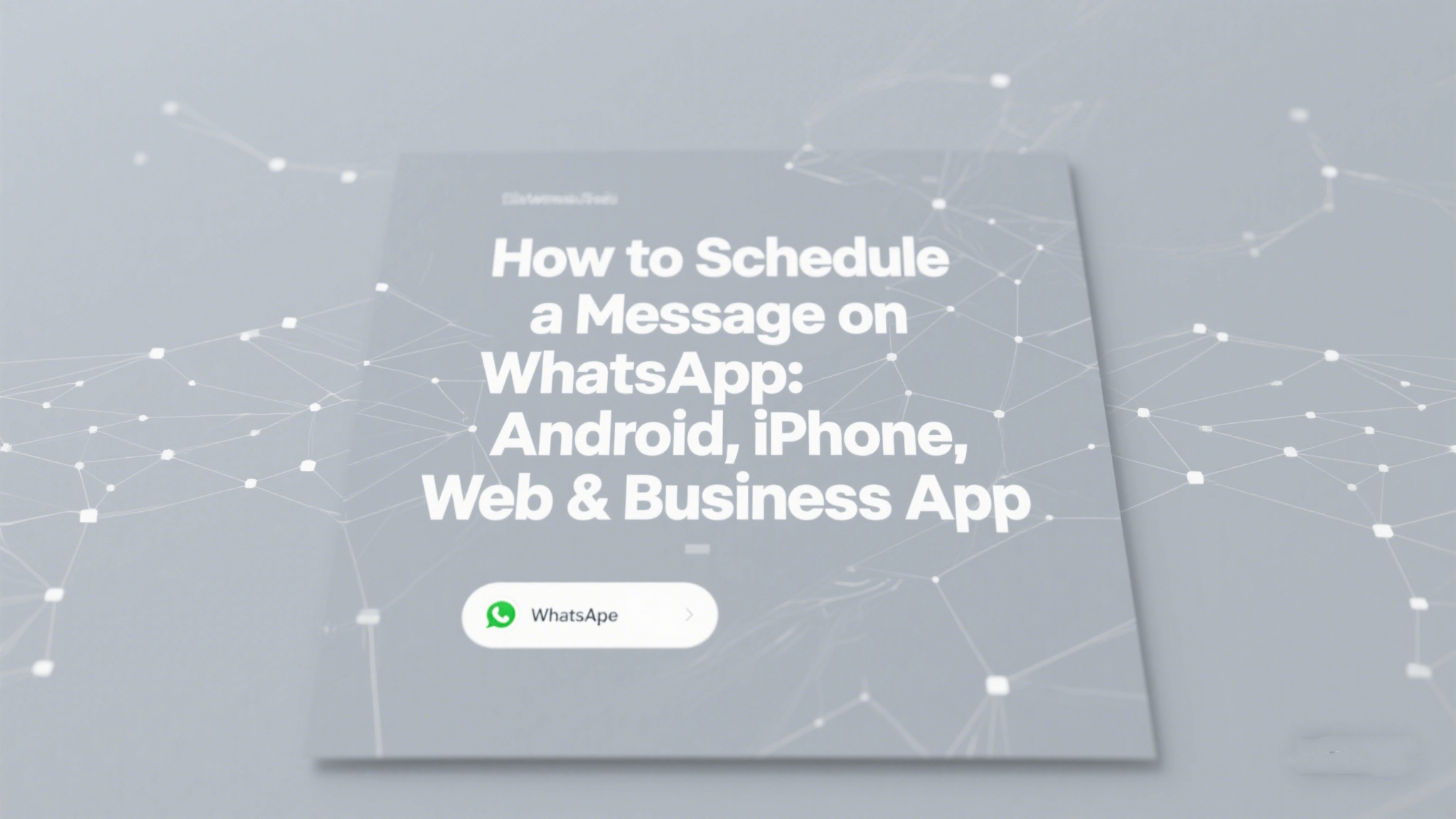 How to Schedule a Message on WhatsApp